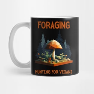 Foraging: Hunting for vegans | Fungitarian | Funny | Mushroom | Mycology | Foraging Mug